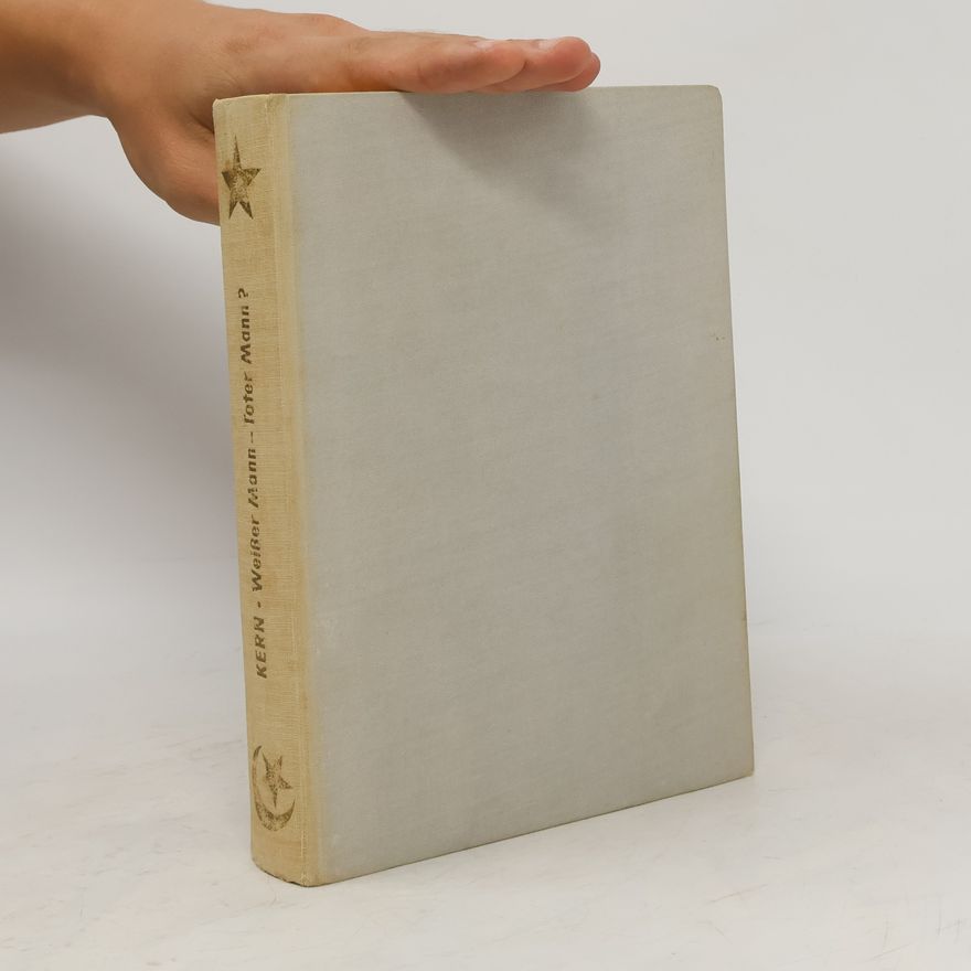 Erich Kern Weisser Mann toter Mann?