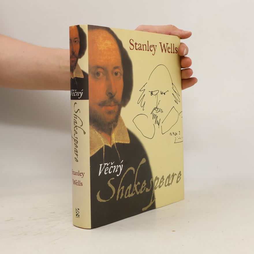 Stanley Wells Věčný Shakespeare