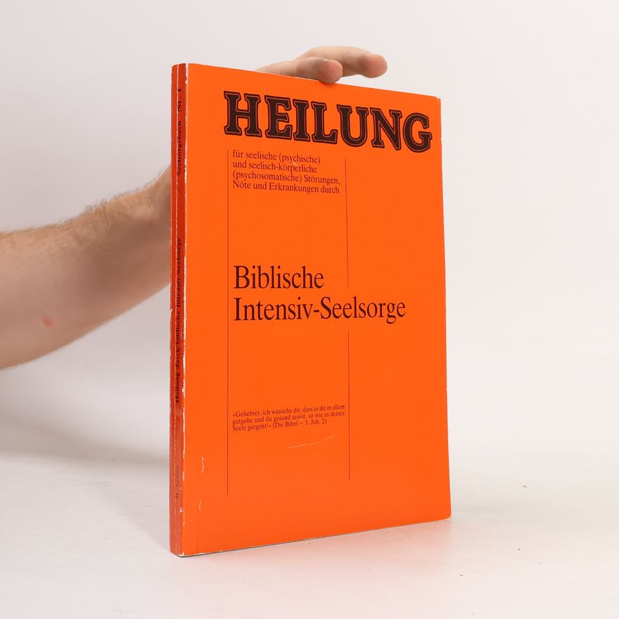 Kolektiv autorů Heilung durch biblische Intensiv-Seelsorge 1
