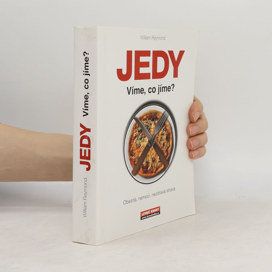 William Reymond Jedy. Víme, co jíme?