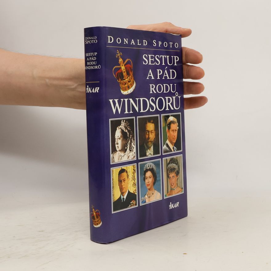 Donald Spoto Sestup a pád rodu Windsorů