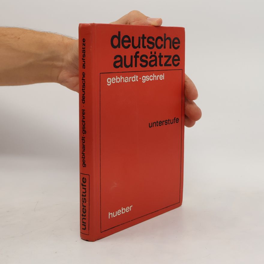 Hans Gschrei Deutsche Aufsätze. Unterstufe