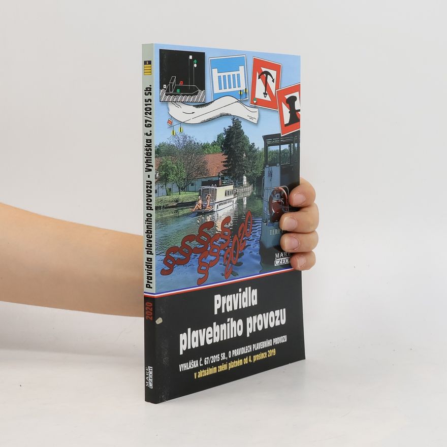 Kolektiv autorů Pravidla plavebního provozu. Vyhláška č. 67