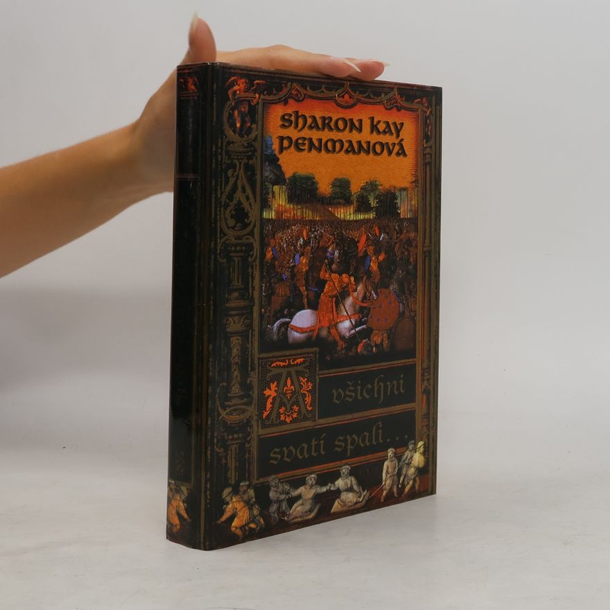 Sharon Kay Penman A všichni svatí spali
