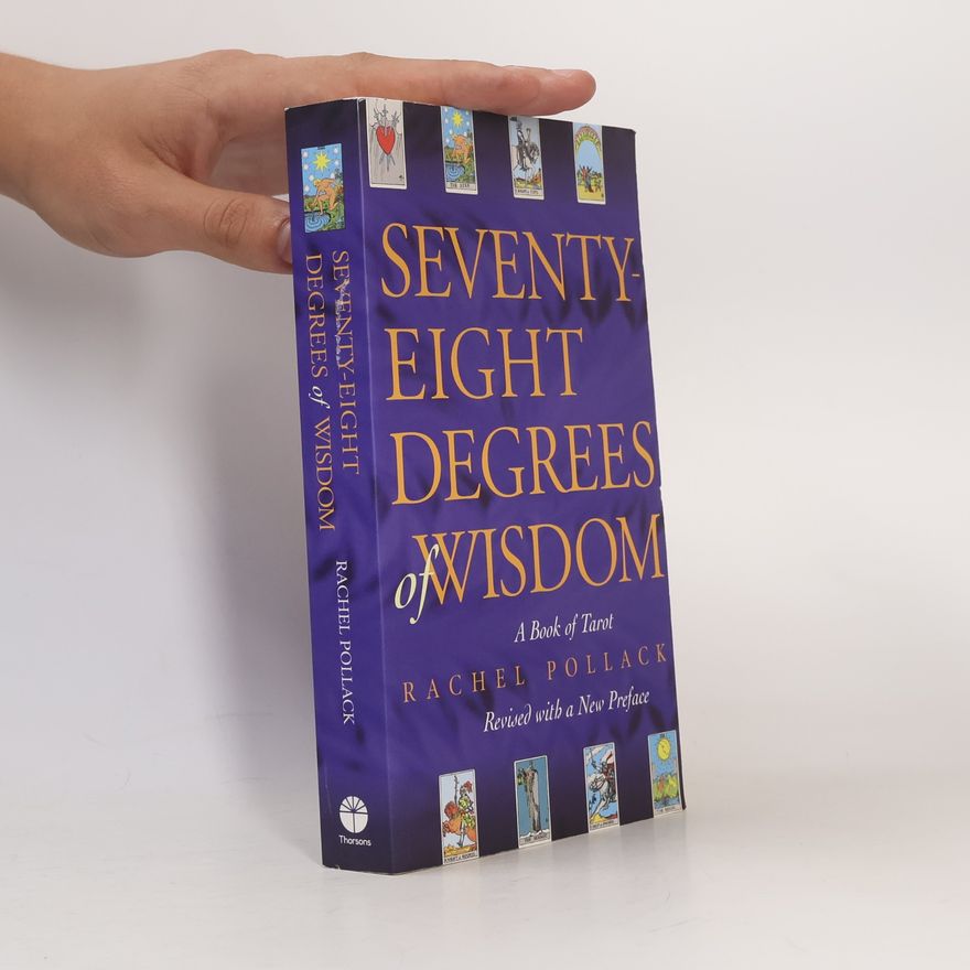 Rachel Pollack Seventy Eight Degrees of Wisdom