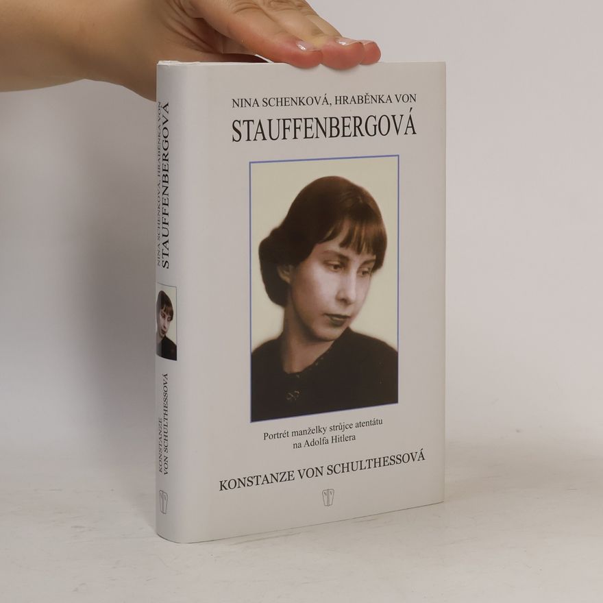 Konstanze von Schulthess Nina Schenková, hraběnka von Stauffenbergová