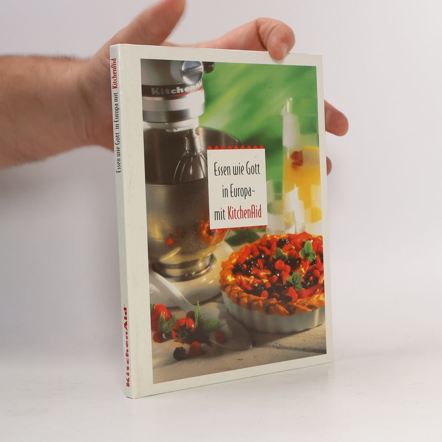 Autorenkollektiv Essen wie Gott in Europa - mit KitchenAid