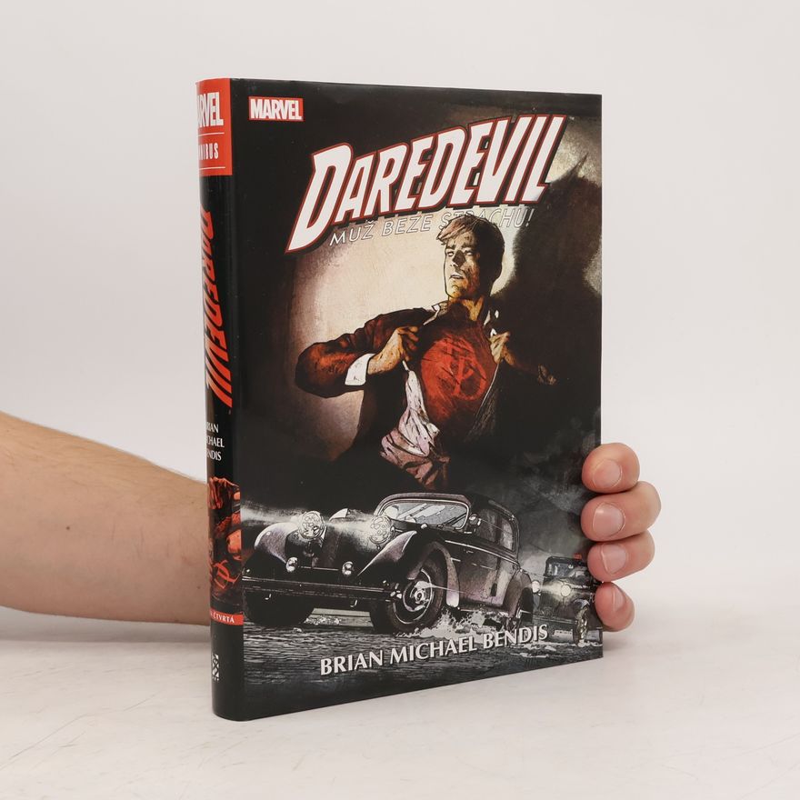 Brian Michael Bendis Daredevil Omnibus. Muž beze strachu! Kniha čtvrtá
