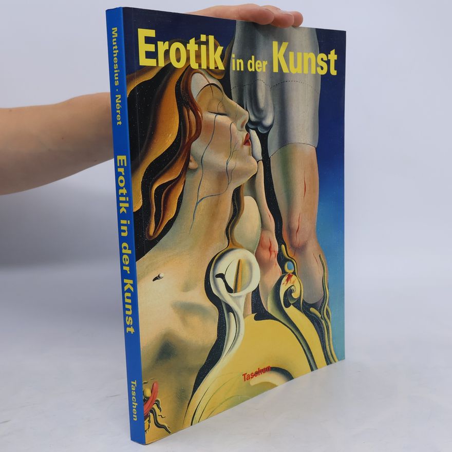 Gilles Néret Erotik in der Kunst des 20. Jahrhunderts