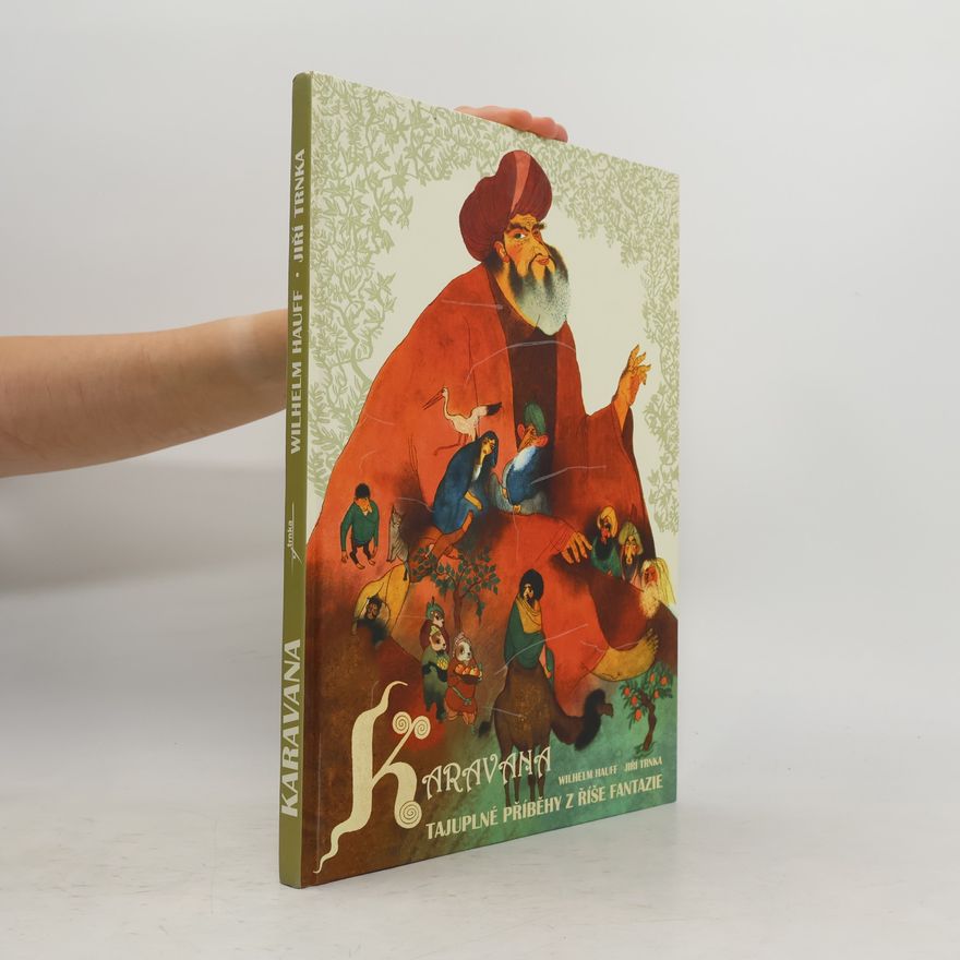 Wilhelm Hauff Karavana. Tajuplné příběhy z říše fantazie