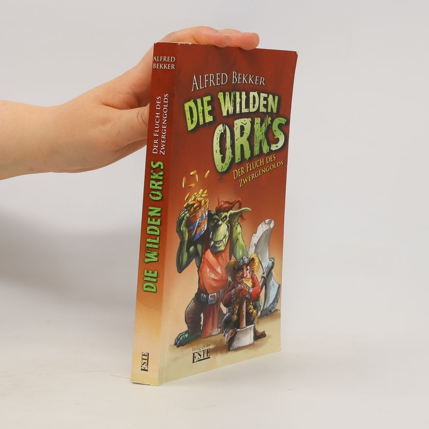 Alfred Bekker Die Wilden Orks. Der Fluch des Zwergengolds