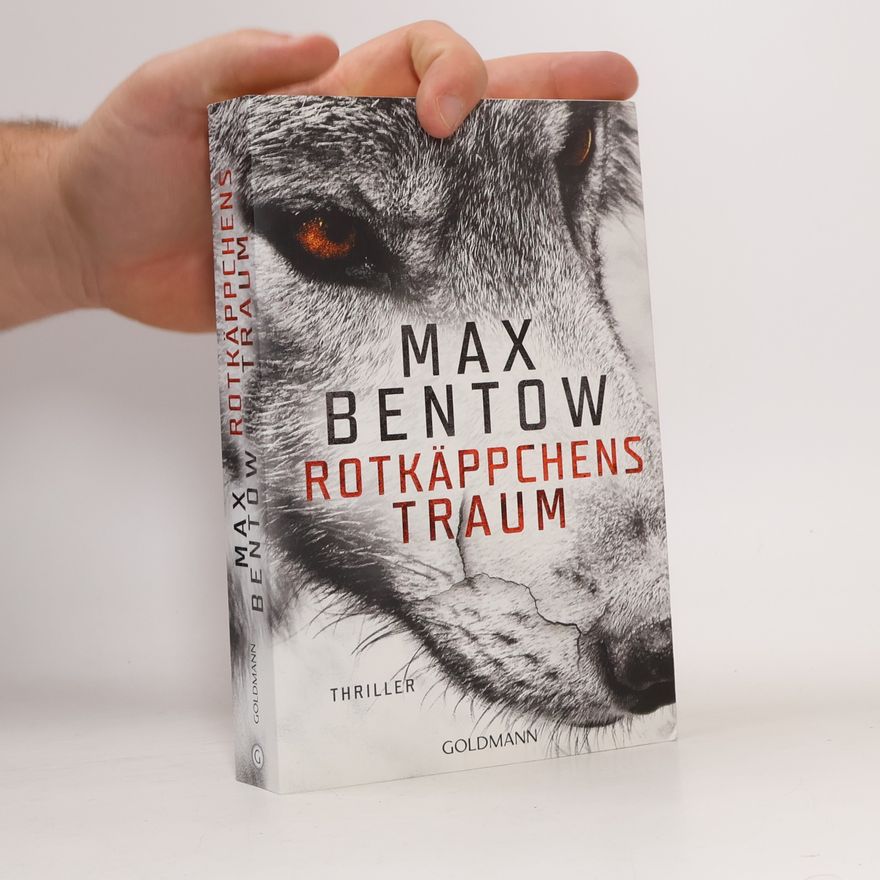 Max Bentow Rotkäppchens Traum