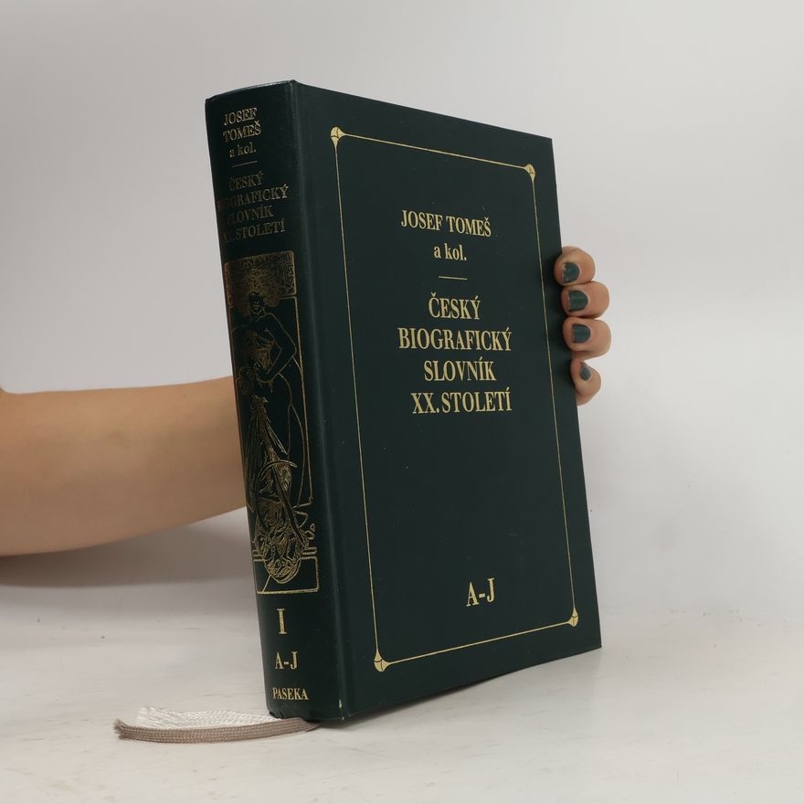 Josef Tomeš Český biografický slovník XX. století. I. díl, A-J