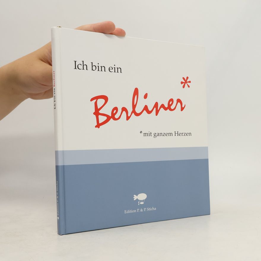 Autorenkollektiv Ich bin ein Berliner (mit ganzen Herzen)