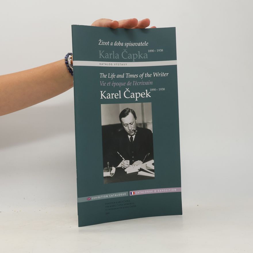 Česko Památník Karla Čapka Stará Huť Život a doba spisovatele Karla Čapka 1890-1938 = The life and times of the writer Karel Čapek 1890-1938