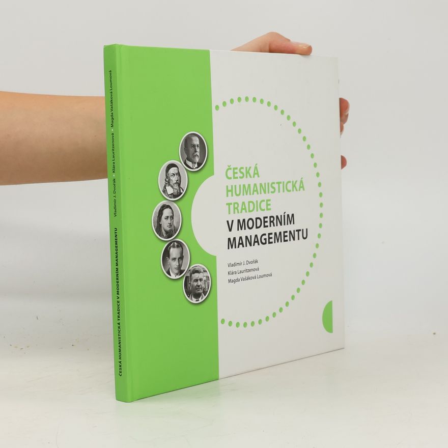 Magda Vašáková Loumová Česká humanistická tradice v moderním managementu