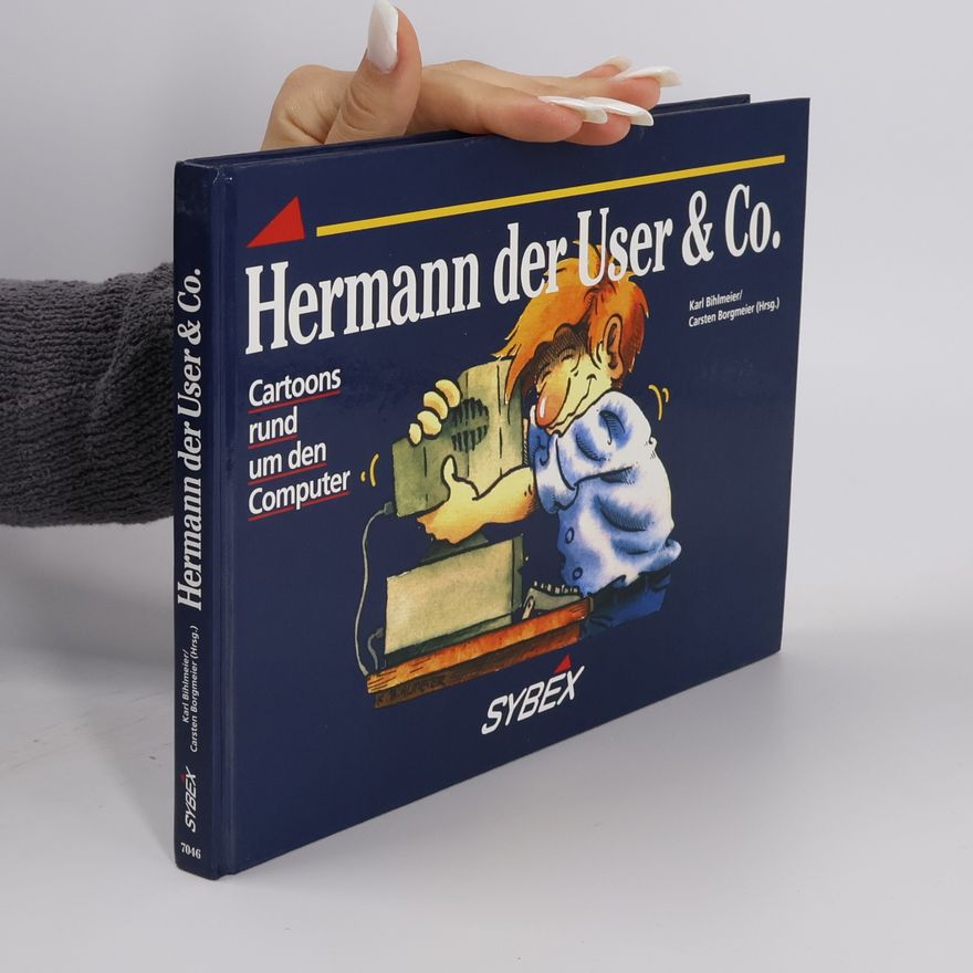 Karl Bihlmeier Hermann der User & co.
