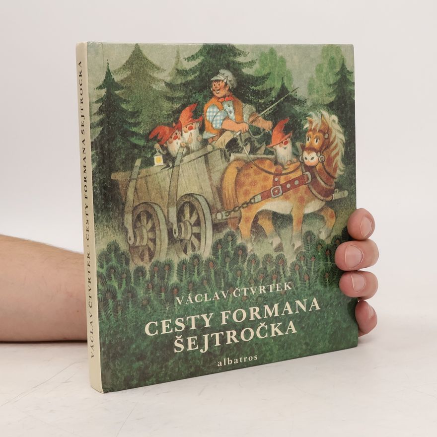 Václav Čtvrtek Cesty formana Šejtročka