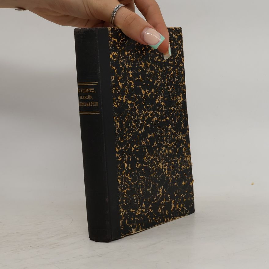 Carl Ploetz Lectures choisies. Französische Chrestomathie mit Wörterbuch