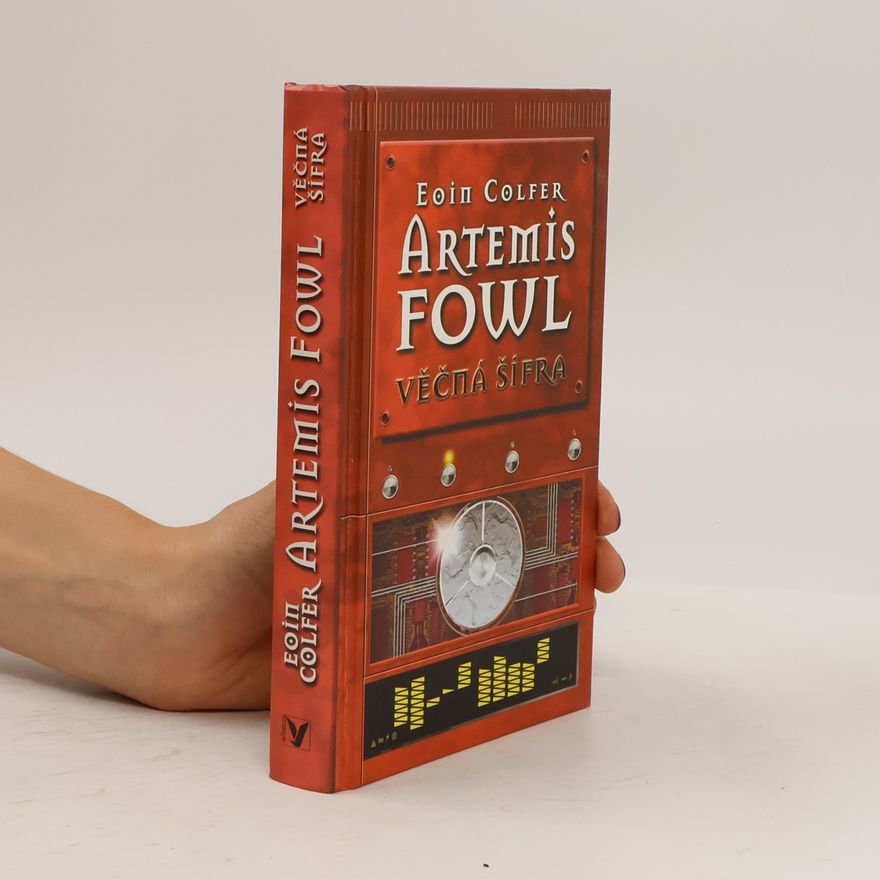 Eoin Colfer Artemis Fowl. Věčná šifra