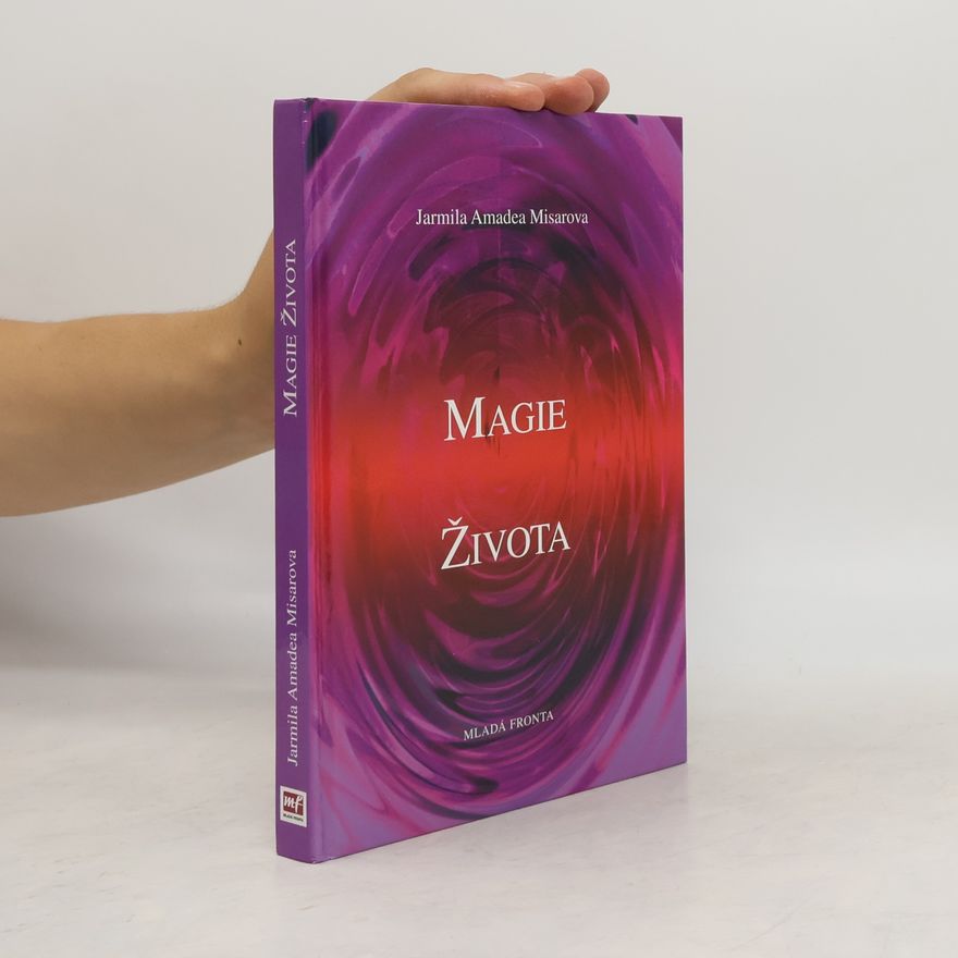 Jarmila A. Misarova Magie života