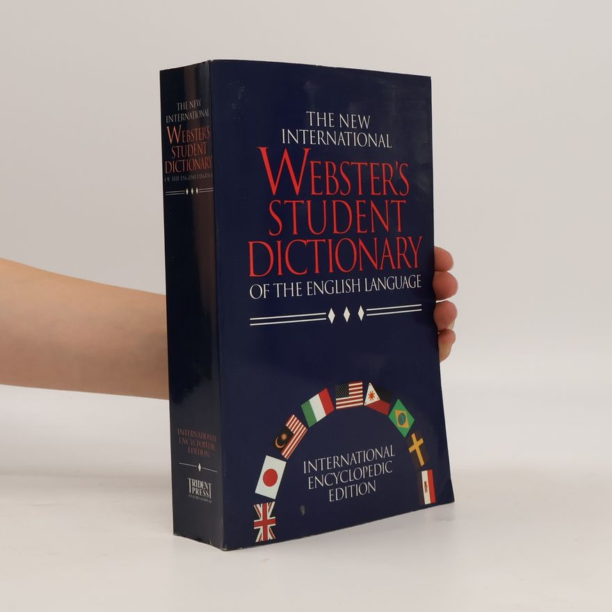 Sidney I. Landau The New International Webster's Student Dictionary of the English Language