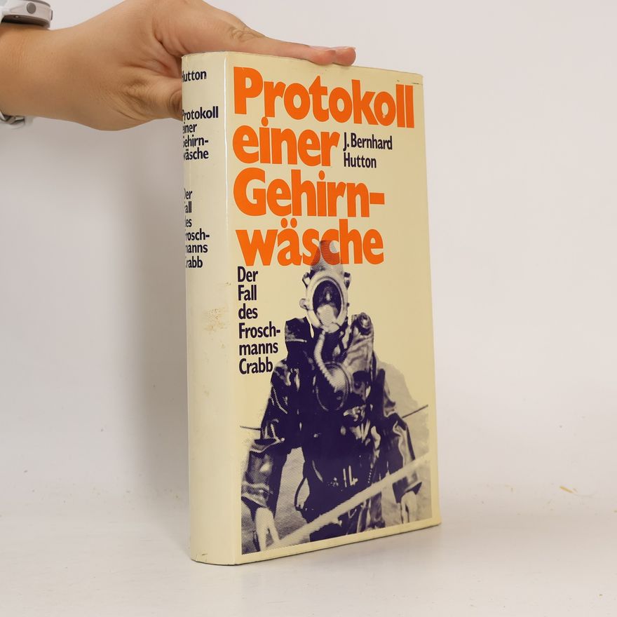J. B. Hutton Protokoll einer Gehirnwäsche