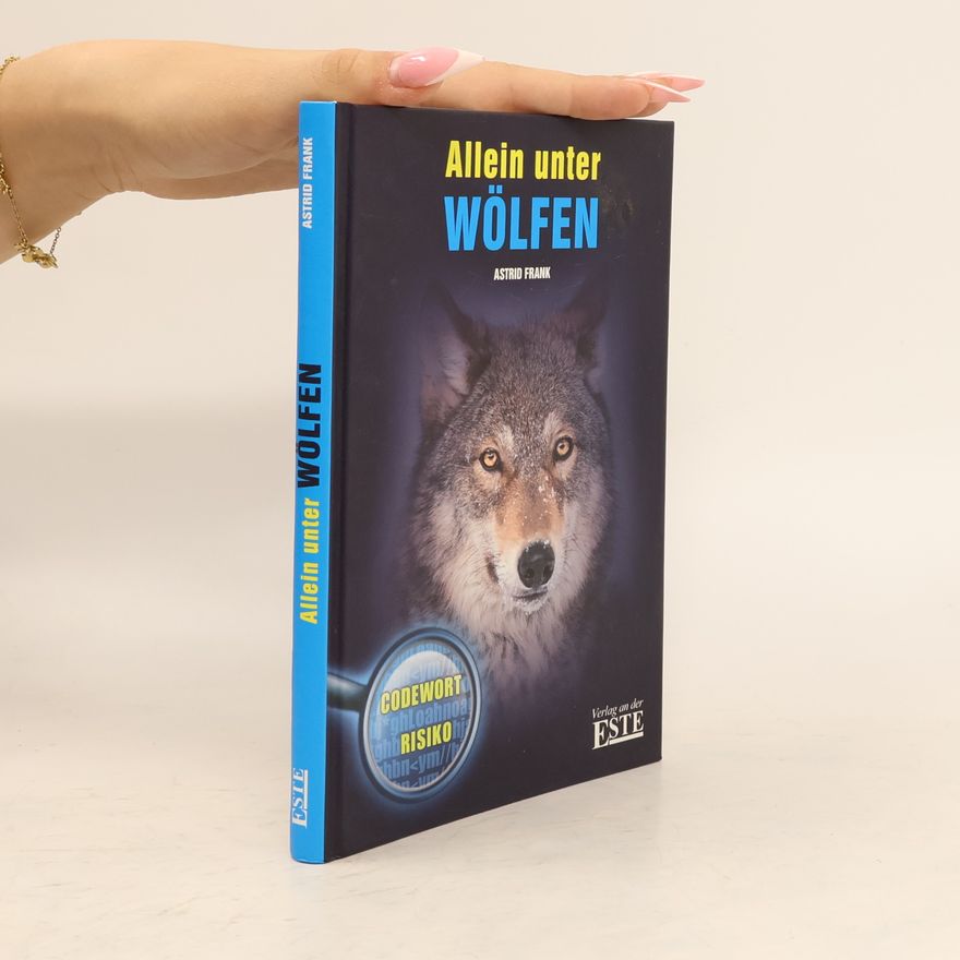 Astrid Frank Allein unter Wölfen