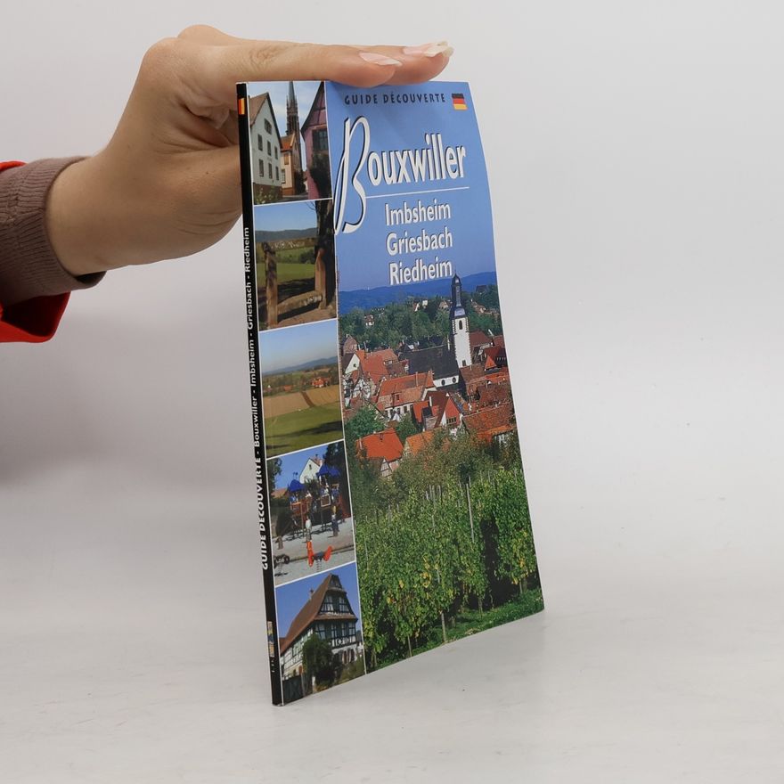 Albert Kiefer Guide Découverte: Bouxwiller, Imbsheim, Riedheim, Griesbach
