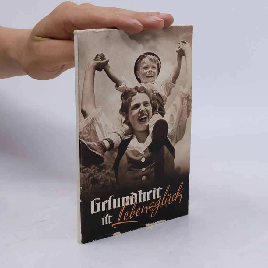 Ernst Schneider Gesundheit ist Lebensglück