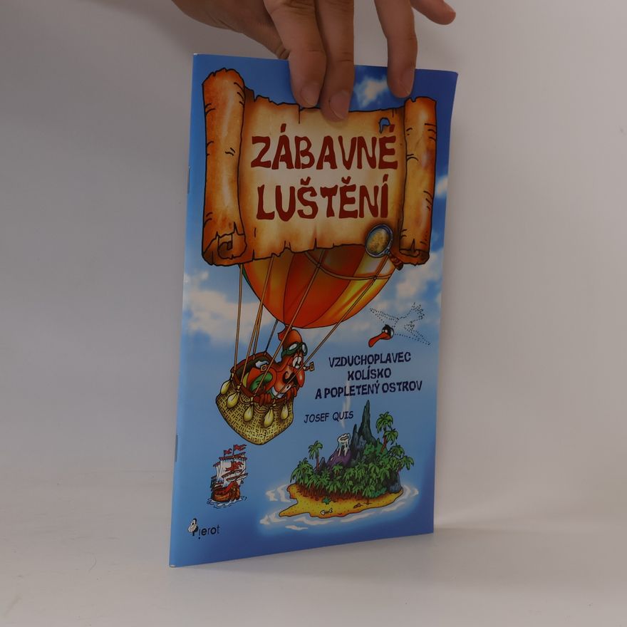 Josef Quis Vzduchoplavec Kolísko a popletený ostrov