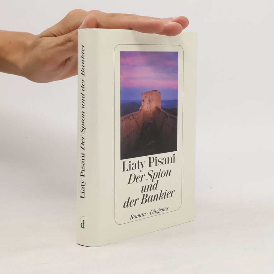 Liaty Pisani Der Spion und der Bankier