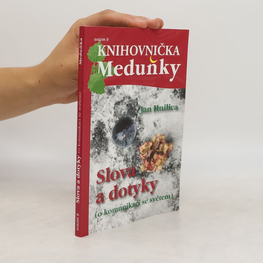 Jan Hnilica Knihovnička Meduňky 9. Slova a dotyky