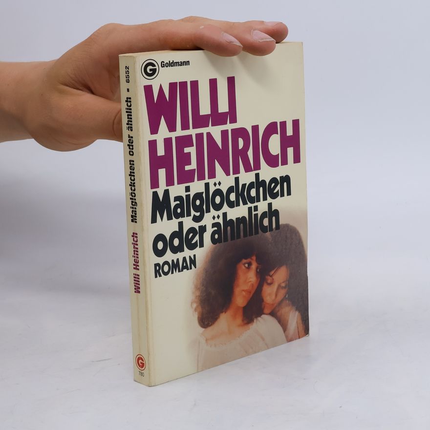 Willi Heinrich Maiglöckchen oder ähnlich