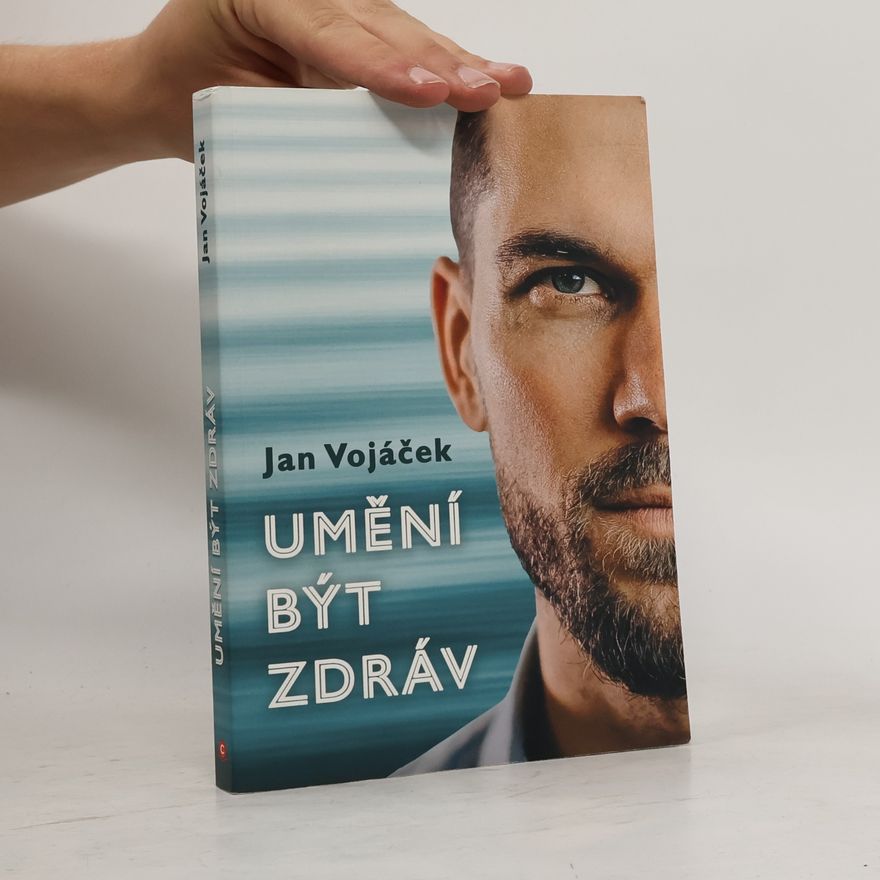Jan Vojáček Umění být zdráv