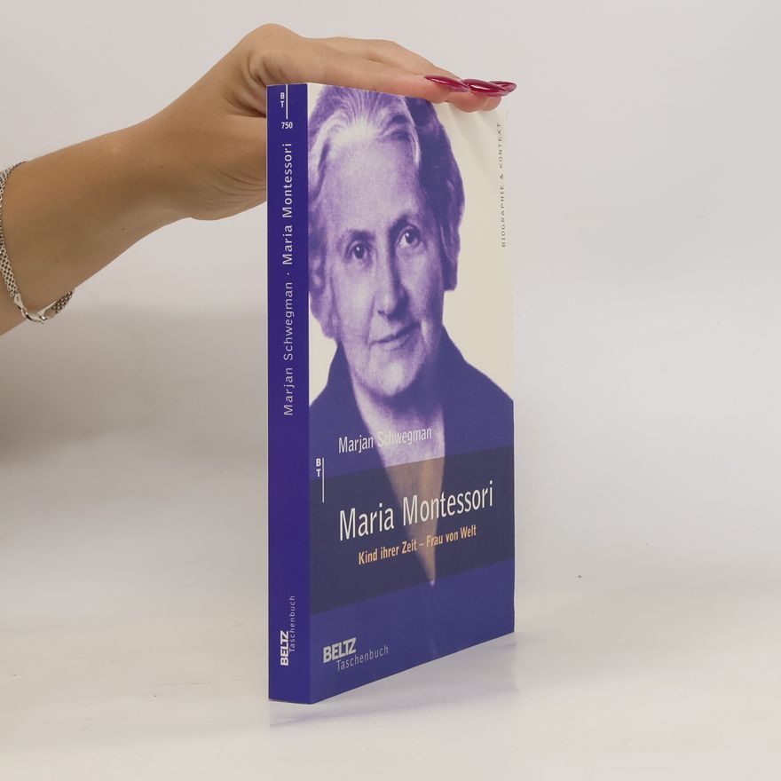 Marjan Schwegman Maria Montessori