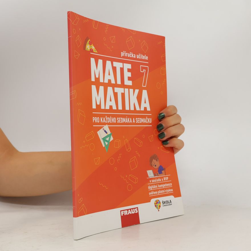 Martina Kašparová Matematika 7 pro každého sedmáka a sedmačku - Příručka učitele