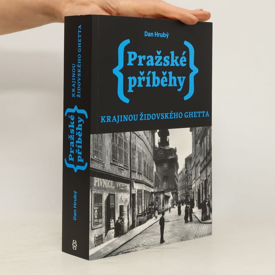 Dan Hrubý Pražské příběhy 5 – Krajinou židovského ghetta