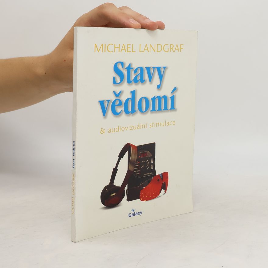 Michael Landgraf Stavy vědomí a audiovizuální stimulace