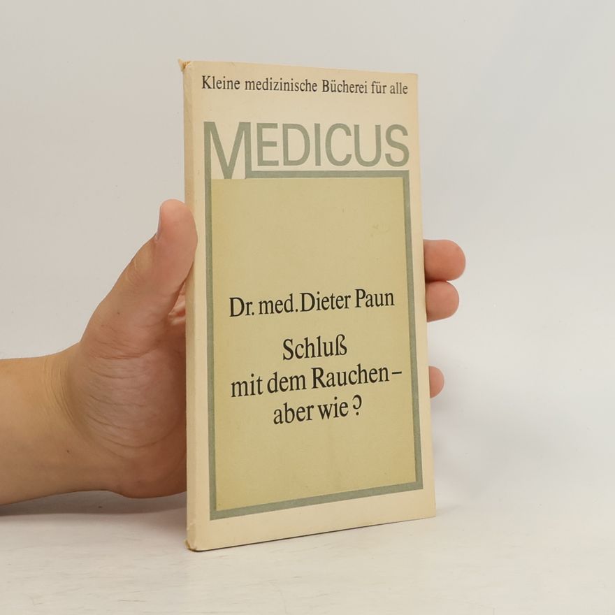Dieter Paun Schluß mit dem Rauchen-aber wie?