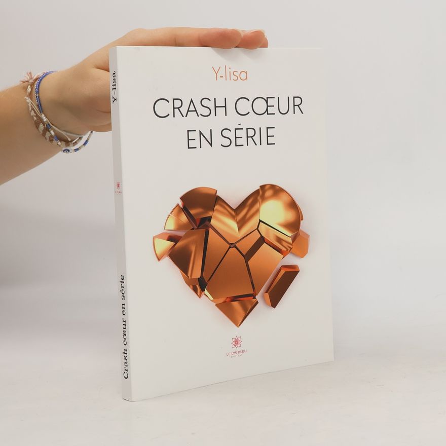 Y-Lisa Crash coeur en série