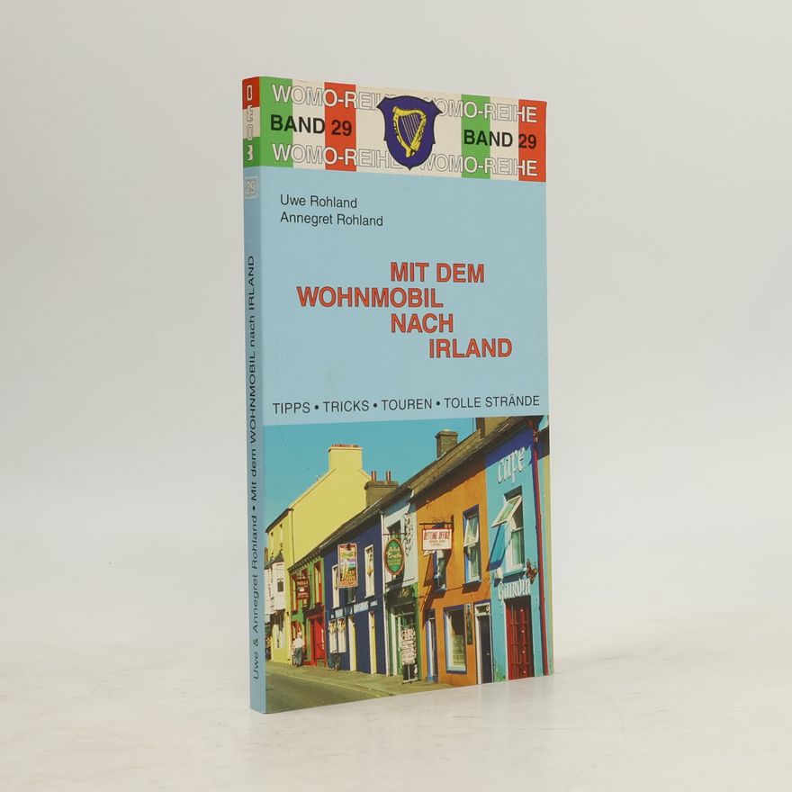 Uwe Rohland Mit dem Wohnmobil nach Irland