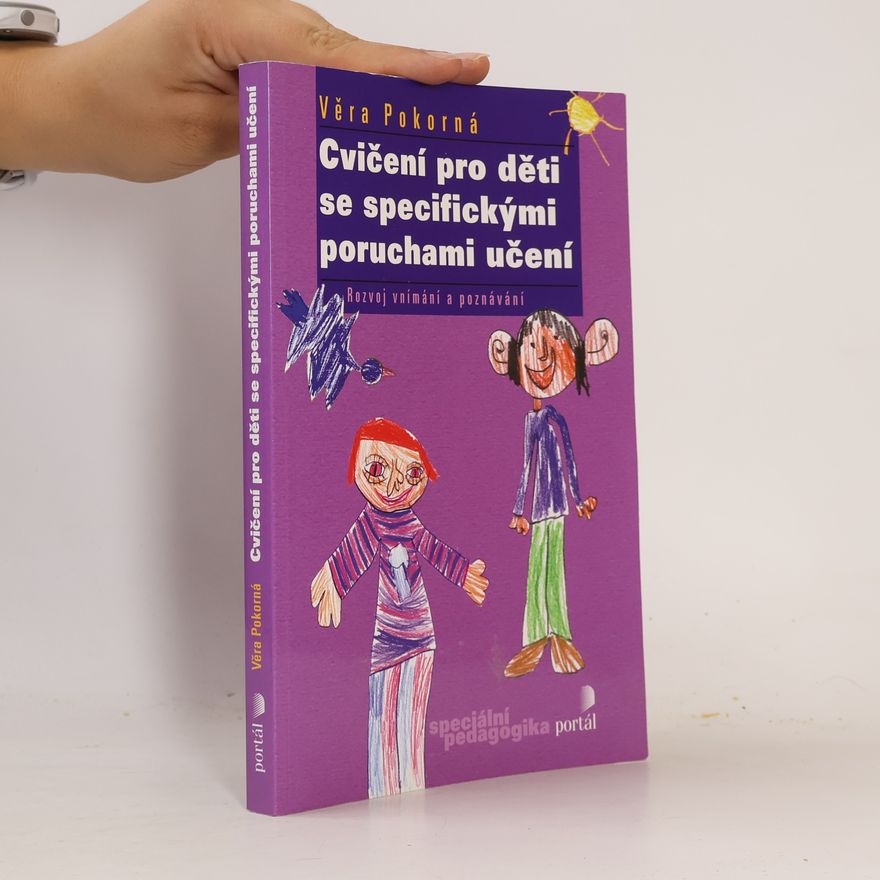 Věra Pokorná Cvičení pro děti se specifickými poruchami učení