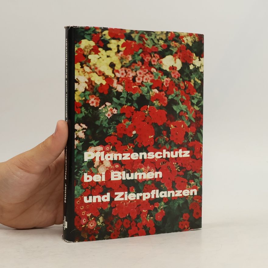 Ernst Werner Müller Pflanzenschutz bei Blumen und Zierpflanzen