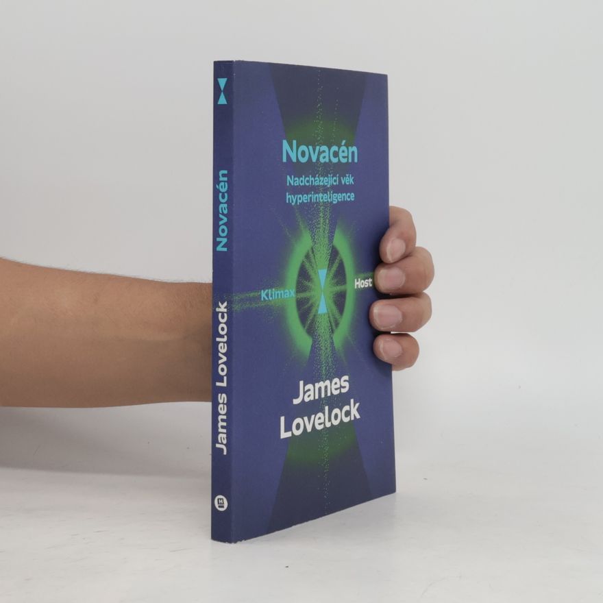 James Lovelock Novacén: nadcházející věk hyperinteligence
