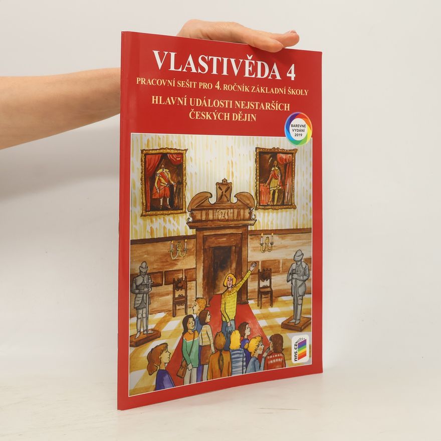 NNS Vlastivěda 4 - Hlavní události nejstarších českých dějin (barevný pracovní sešit)