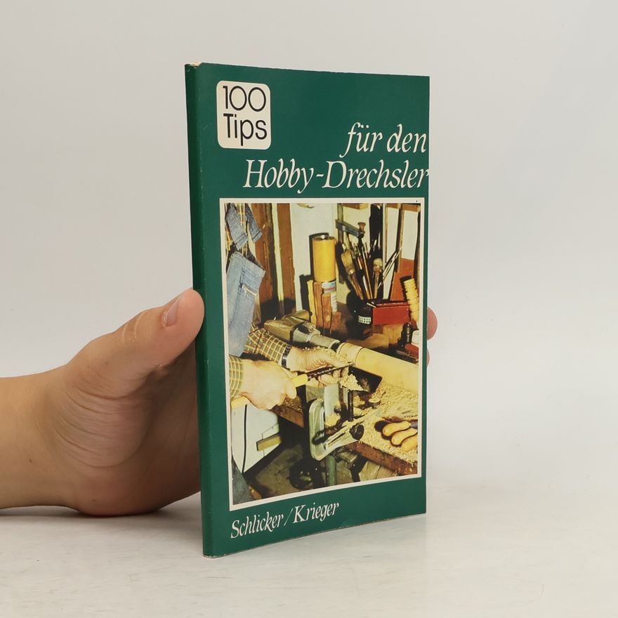 Auteurscollectief 1000 Tips für den Hobby-Drechsler