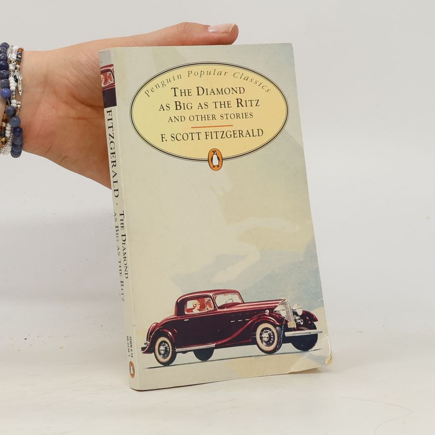 Francis Scott Fitzgerald The Diamond as big as the Ritz and other stories