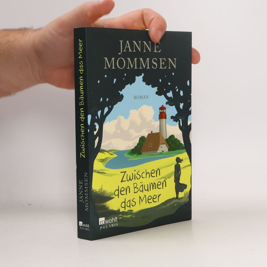 Janne Mommsen Zwischen den Bäumen das Meer