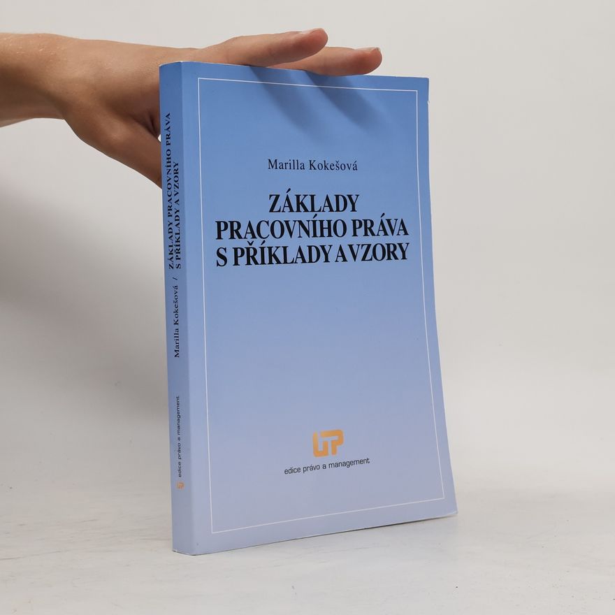 Marille Kokešová Základy pracovního práva s příklady a vzory